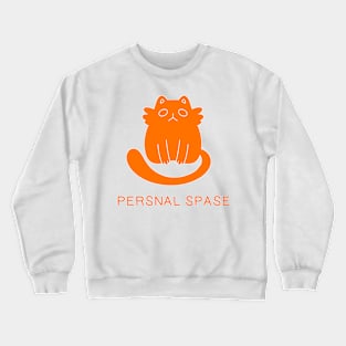 PERSNAL SPASE Crewneck Sweatshirt